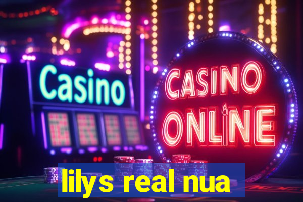 lilys real nua